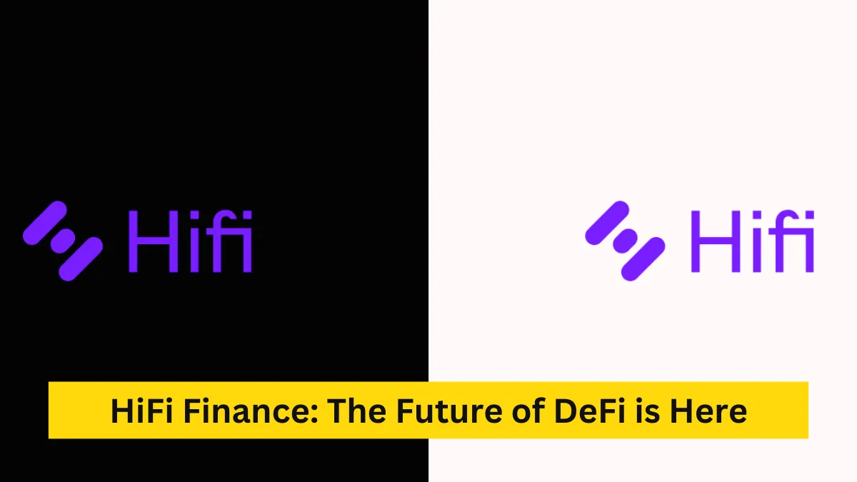 HiFi Finance: The Future of DeFi is Here